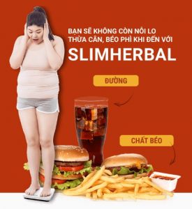 không còn nỗi lo béo phì với giảm cân slim herbal