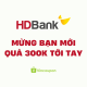 HDBank Tặng Ngay 300K Cho Khách Hàng Mới – Đăng Ký Ngay