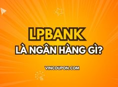 LPBank là ngân hàng gì? Tìm hiểu chi tiết về Ngân hàng Lộc Phát Việt Nam